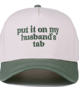 Put it on My Husband's Tab Hat-Green