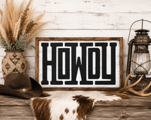 Load image into Gallery viewer, HOWDY Sign