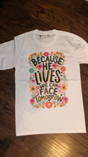 Load image into Gallery viewer, Because He Lives Tee